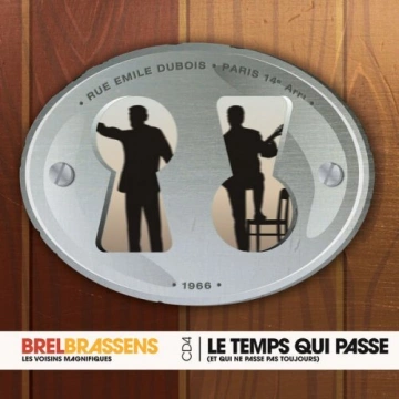 Jacques Brel, Georges Brassens - Le temps qui passe (et qui parfois ne passe pas)