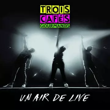 Trois Cafés Gourmands - Un air de Live