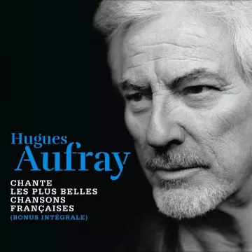 HUGUES AUFRAY - Hugues Aufray chante les plus belles chansons françaises