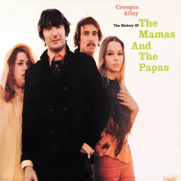 Creeque Alley - The History of The Mamas and The Papas