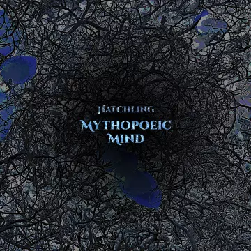 Mythopoeic Mind - Hatchling