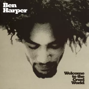 Ben Harper - Welcome To The Cruel World