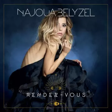 Najoua Belyzel - RENDEZ-VOUS... De la lune au soleil