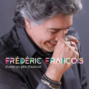 Frédéric François - Juste un peu d'amour