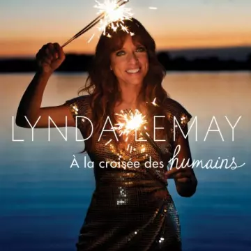 Lynda Lemay - À la croisée des humains