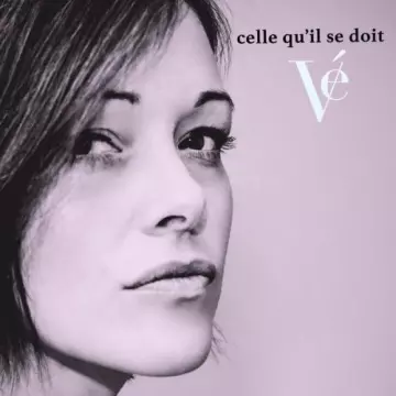 VE - Celle qu'il se doit