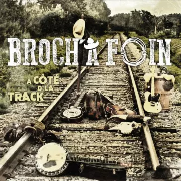 Broch'à Foin - À côté d' la track