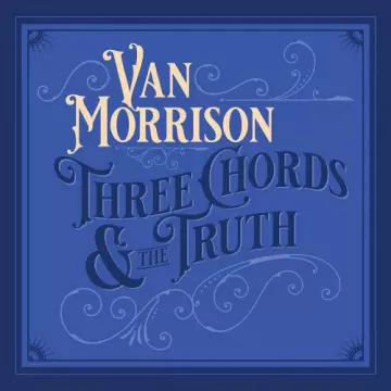 Van Morrison - Three Chords And The Truth