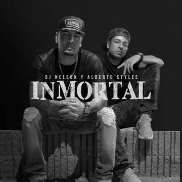 Dj Nelson & Alberto Stylee - Inmortal