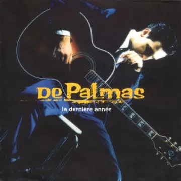 De Palmas - La Derniere Annee