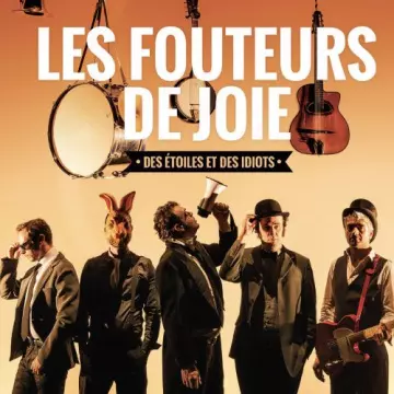 Les Fouteurs De Joie - Des étoiles et des idiots