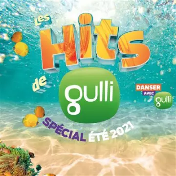 Les Hits de Gulli Spécial Été 2021