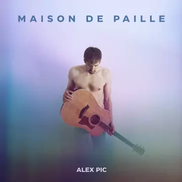 Alex Pic - Maison de Paille