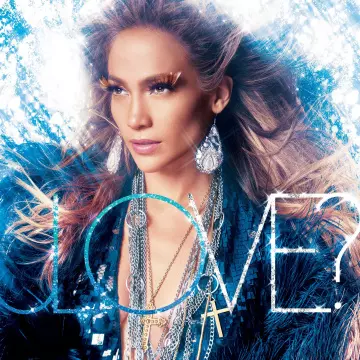 Jennifer Lopez - Love?