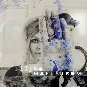 LILY K.O. - Maelström