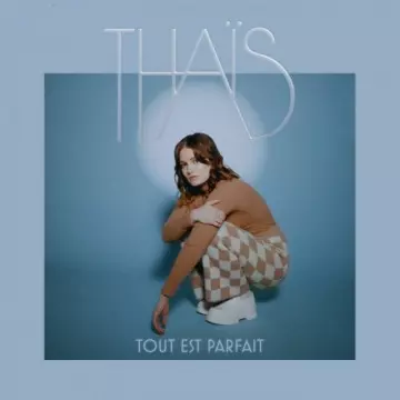 Thäis - Tout est parfait