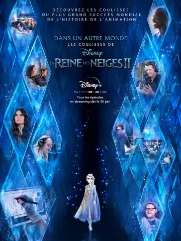 Dans un autre monde : Les coulisses de La Reine Des Neiges 2