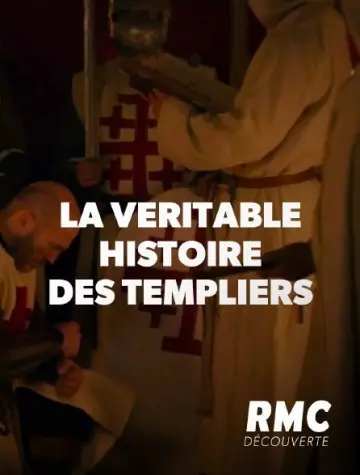 La véritable histoire des Templiers