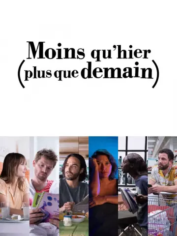 Moins qu'hier (plus que demain)